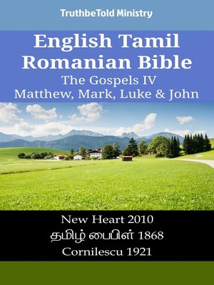 cover image of English Tamil Romanian Bible--The Gospels IV--Matthew, Mark, Luke & John